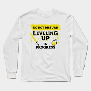 Do Not Disturb Leveling Up In Progress Dark Yellow Label Long Sleeve T-Shirt